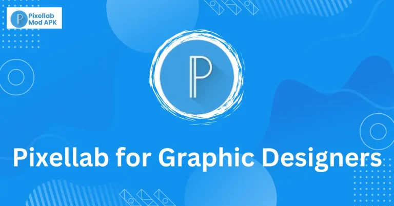 Pixellab for Graphic Designers: Tips and Tricks 1 Pixellab application for graphic designers