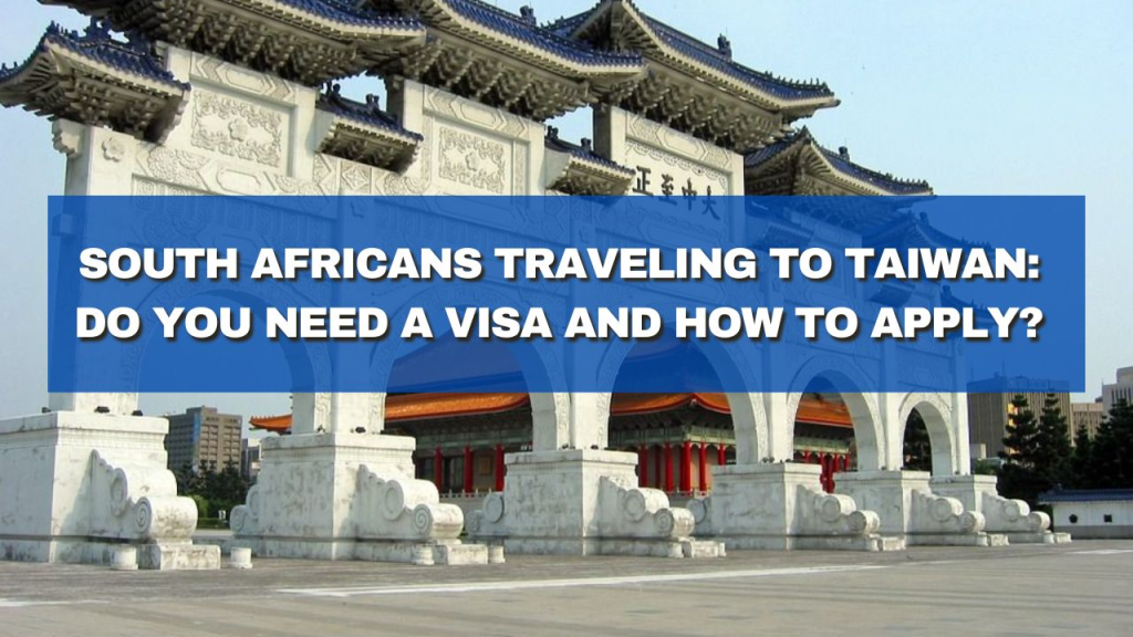 South Africans Traveling to Taiwan: Do You Need a Visa and How to Apply? 1 image 20